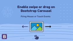 How to enable mouse swipe or drag on bootstrap carousel