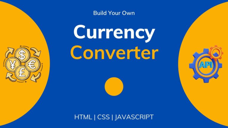 Build a Currency Converter using JavaScript