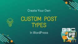 Create your own Custom Post Types in WordPress