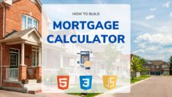 How to build a Mortgage Calculator using JavaScript